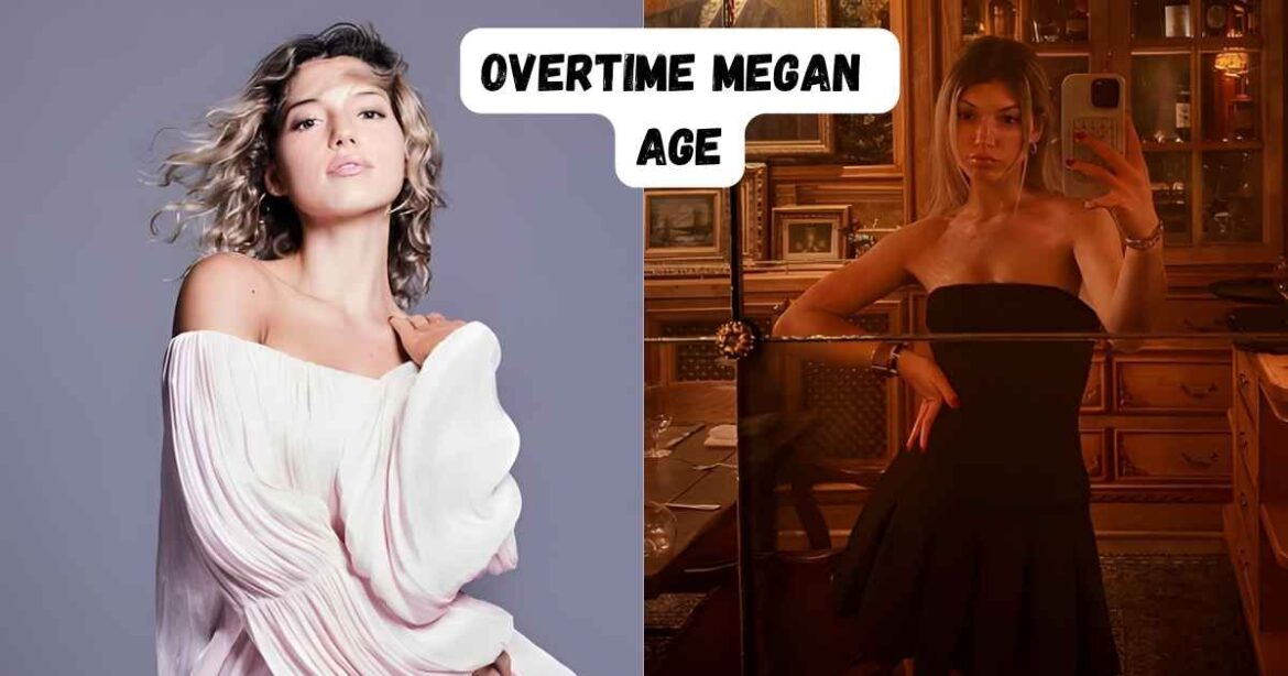 Overtime Megan Age: How Old Is the Popular Influencer in 2025?